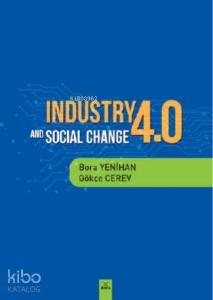 Industry 4 and Socıal Change