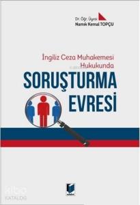 İngiliz Ceza Muhakemesi Hukukunda Soruşturma Evresi