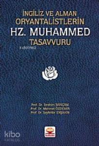 İngiliz ve Alman Oryantalistlerin Hz. Muhammed Tasavvuru