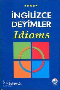 İngilizce Deyimler; Idioms