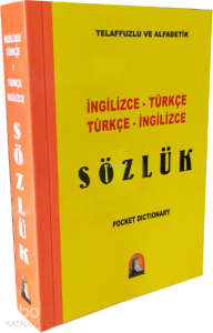 İngilizce-Türkçe / Türkçe-İngilizce Sözlük; Telaffuzlu ve Alfabetik