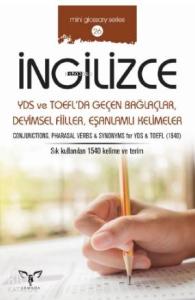 İngilizce YDS  ve Toefl'da Geçen Bağlaçlar, Deyimsel Fiiller, Eşanlamlı Kelimeler; Conjunctions, Phrasal Verbs - Synonyms For YDS - TOEFL