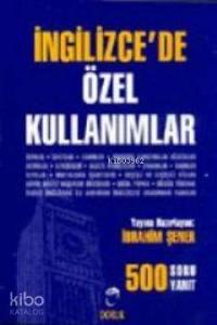 İngilizce'de Özel Kullanımlar; 500 Soru - 500 Yanıt