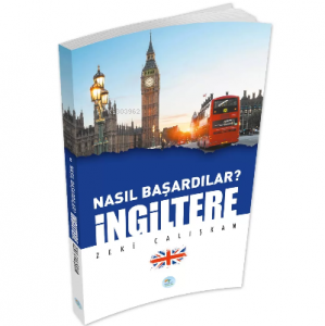 İngiltere - Nasıl Başardılar?