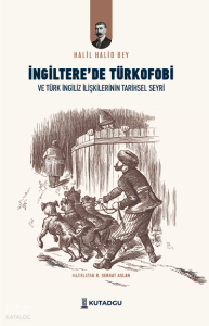 İngiltere'de Türkofobi ve Türk İngiliz İlişkilerinin Tarihsel Seyri