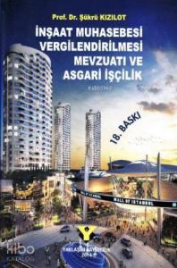 İnşaat Muhasebesi Vergilendirilmesi Mevzuatı ve Asgari İşçilik