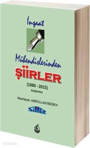 İnşaat Mühendislerinden Şiirler; (1880 - 2015) - Araştırma