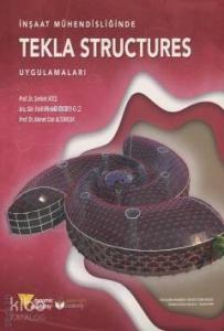 İnşaat Mühendisliğinde Tekla Structures Uygulamaları