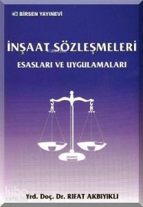 İnşaat Sözleşmeleri Esasları ve Uygulamaları