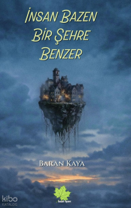 İnsan Bazen Bir Şehre Benzer