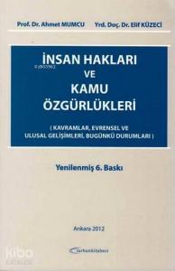 İnsan Hakları ve Kamu Özgürlükleri; Kavramlar, Evrensel ve Ulusal Gelişimleri, Bugünkü Durumları