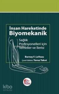 İnsan Hareketinde Biyomekanik, Sağlık Profesyonelleri için Temel ve İlerisi