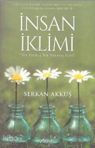 İnsan İklimi; Bir Varmış Bir Yokmuş Gibi