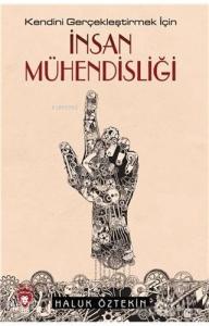 İnsan Mühendisliği - Kendini Gerçekleştirmek İçin