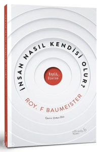 İnsan Nasıl Kendisi Olur?