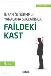 İnsan Öldürme ve Yaralama Suçlarında Faildeki Kast