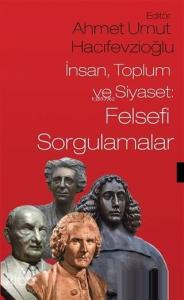 İnsan Toplum ve Siyaset: Felsefi Sorgulamalar