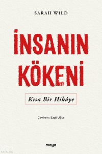 İnsanın Kökeni;Kısa Bir Hikâye