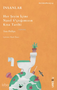 İnsanlar: Her Şeyin İçine Nasıl S*çtığımızın Kısa Tarihi