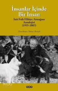 İnsanlar İçinde Bir İnsan; Sait Faik Hikâye Armağan Antolojisi (1955-2007)