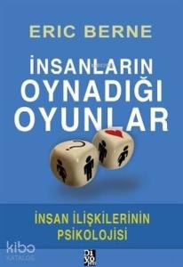 İnsanların Oynadığı Oyunlar; İnsan İlişkilerinin Psikolojisi