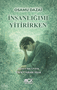 İnsanlığımı Yitirirken
