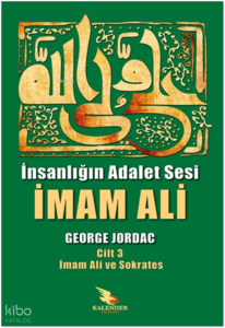 İnsanlığın Adalet Sesi İmam Ali 3. Cilt ;İmam Ali ve Sokrates