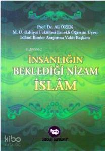 İnsanlığın Beklediği Nizam İslam