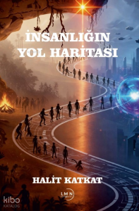 İnsanlığın Yol Haritası