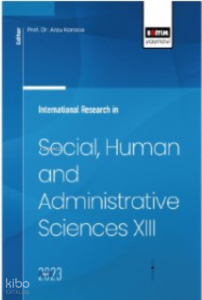International Research in Social, Human and Administrative Sciences XIII