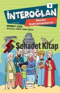 İnteroğlan 3 - Benim Kahramanlarım