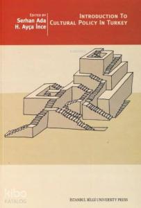 Introduction To Cultural Policy In Turkey