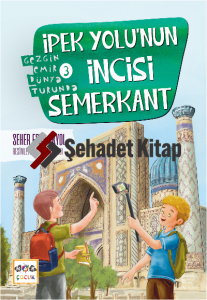 İpek Yolunun İncisi Semerkent