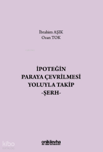 İpoteğin Paraya Çevrilmesi Yoluyla Takip - Şerh