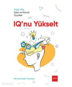IQ'nu Yükselt; 7'den 70'e Zekâ ve Mantık Oyunları