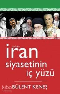 İran Siyasetinin İç Yüzü