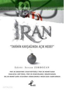İran; Tarihin Kavşağında Açık Hedef