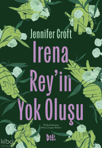 Irena Rey'in Yok Oluşu