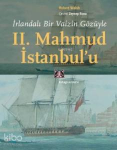 İrlandalı Bir Vaizin Gözüyle II. Mahmud İstanbul'u