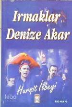 Irmaklar Denize Akar