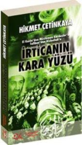 İrtica'nın Kara Yüzü; El Kaide'den Müslüman Kardeşler'e Taliban'dan Hizbullah'a