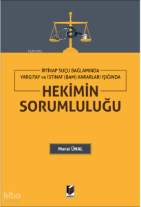 İrtikap Suçu Bağlamında Yargıtay ve İstinaf (Bam) Kararları Işığında Hekimin Sorumluluğu