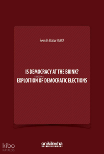 Is Democracy at the Brink? Exploition of Democratic Elections