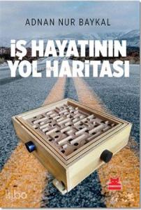 İş Hayatının Yol Haritası