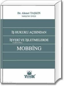 İş Hukuku Açısından İşyeri ve İşletmelerde Mobbing