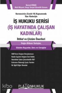 İş Hukuku Serisi İş Hayatında Çalışan Kadınlar
