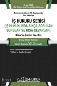 İş Hukuku Serisi İş Hukukunda Sıkça Sorulan Sorular ve Kısa Cevaplar