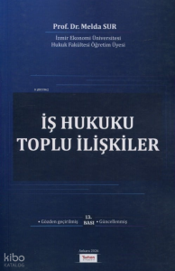 İş Hukuku – Toplu İlişkiler