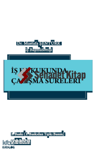 İş Hukukunda Çalışma Süreleri