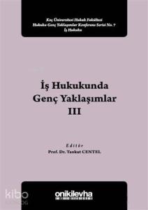 İş Hukukunda Genç Yaklaşımlar 3